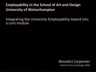 Employability in the School of Art and Design University of Wolverhampton
