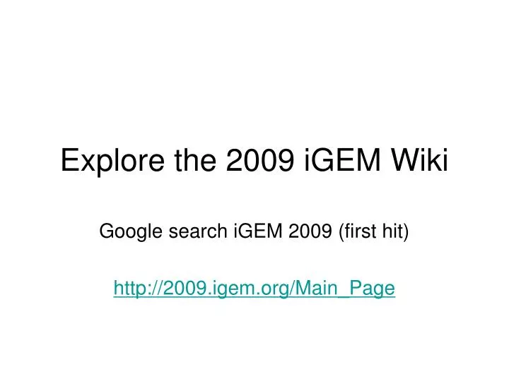 explore the 2009 igem wiki