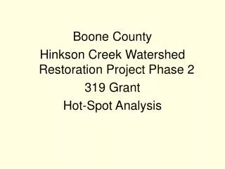 Boone County Hinkson Creek Watershed Restoration Project Phase 2 319 Grant Hot-Spot Analysis
