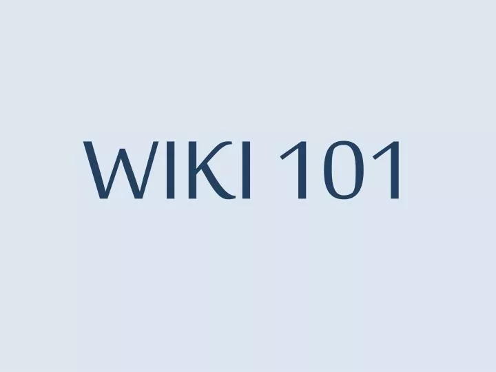 wiki 101