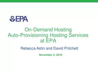 On-Demand Hosting Auto-Provisioning Hosting Services at EPA