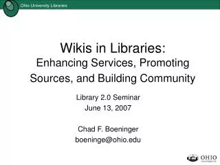 Wikis in Libraries: Enhancing Services, Promoting Sources, and Building Community