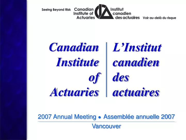 2007 annual meeting assembl e annuelle 2007 vancouver