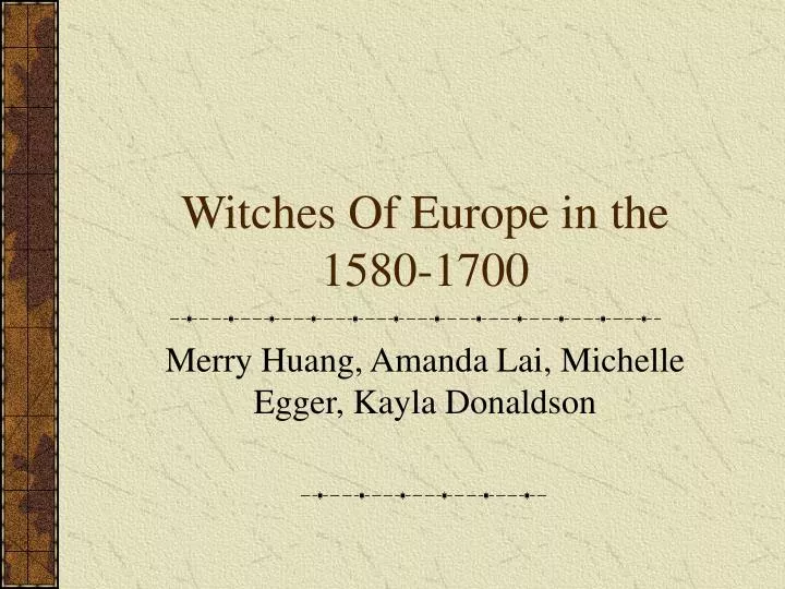 witches of europe in the 1580 1700
