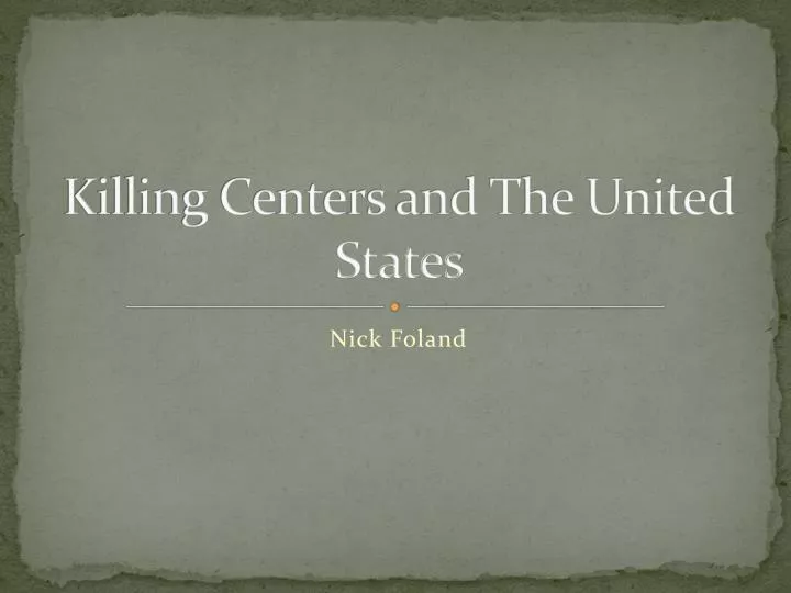killing centers and the united states