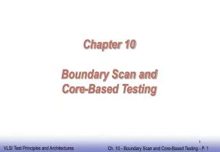 Chapter 10 Boundary Scan and Core-Based Testing