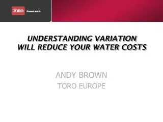 UNDERSTANDING VARIATION WILL REDUCE YOUR WATER COSTS