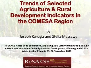 Trends of Selected Agriculture &amp; Rural Development Indicators in the COMESA Region