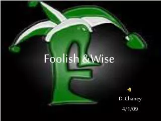 Foolish &amp;Wise