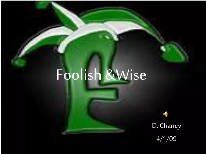 foolish wise