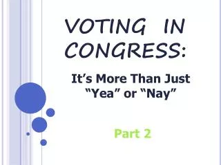 VOTING IN CONGRESS: