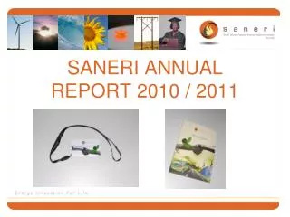 SANERI ANNUAL REPORT 2010 / 2011