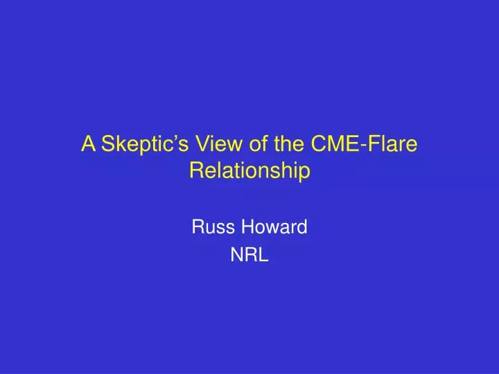 a skeptic s view of the cme flare relationship