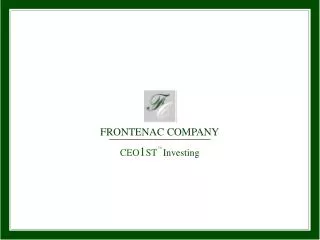 FRONTENAC COMPANY CEO 1 ST Investing