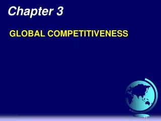 Chapter 3 GLOBAL COMPETITIVENESS