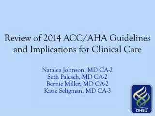 Review of 2014 ACC/AHA Guidelines and Implications for Clinical Care