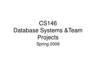 CS146 Database Systems &amp;Team Projects