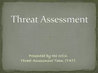 Threat Assessment