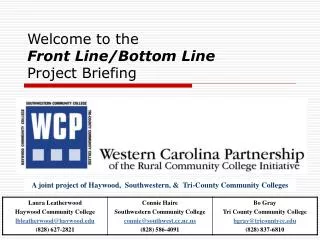 Welcome to the Front Line/Bottom Line Project Briefing