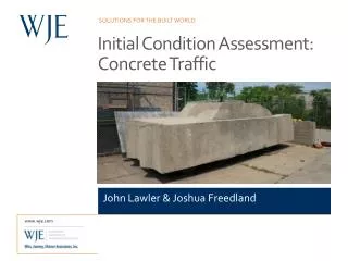 Initial Condition Assessment: Concrete Traffic