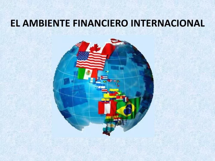 el ambiente financiero internacional