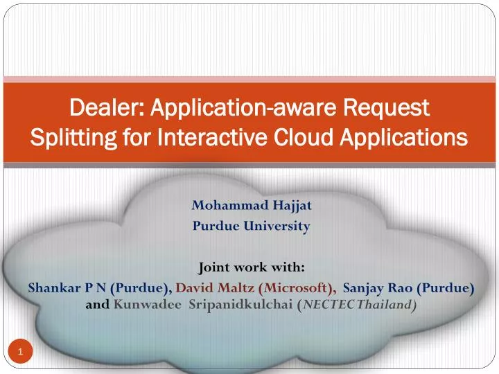 dealer application aware request splitting for interactive cloud applications