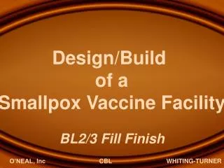 Design/Build of a Smallpox Vaccine Facility