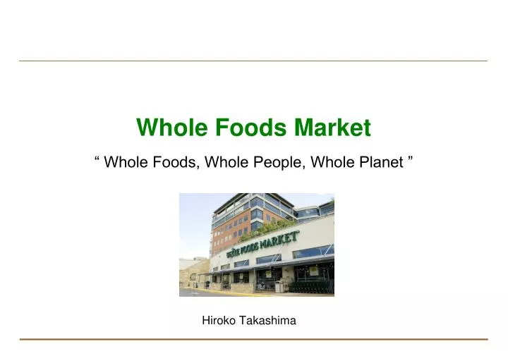 whole foods market whole foods whole people whole planet
