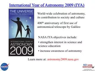 International Year of Astronomy 2009 (IYA)