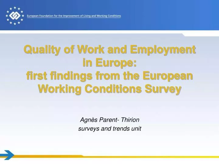 quality of work and employment in europe first findings from the european working conditions survey