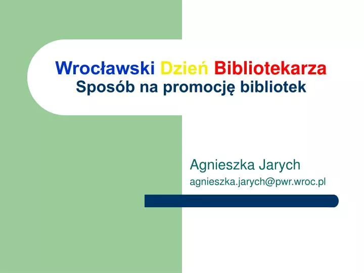 wroc awski dzie bibliotekarza spos b na promocj bibliotek