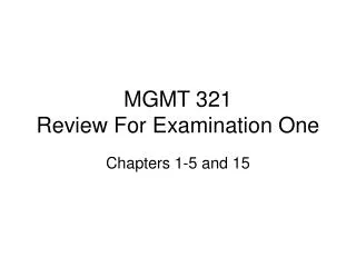 MGMT 321 Review For Examination One