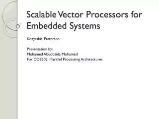 Scalable Vector Processors for Embedded Systems