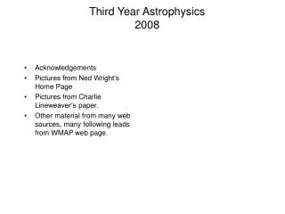 Third Year Astrophysics 2008