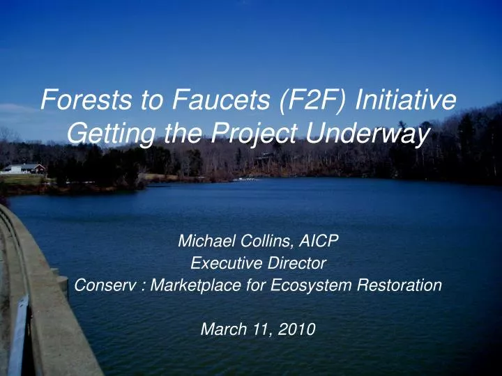 forests to faucets f2f initiative getting the project underway