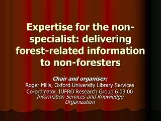 Expertise for the non-specialist: delivering forest-related information to non-foresters
