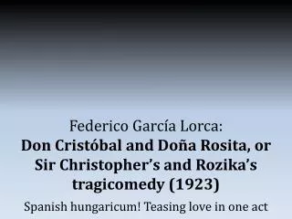 Spanish hungaricum! Teasing love in one act