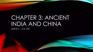 Chapter 3: Ancient India and China