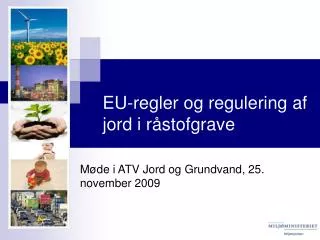 eu regler og regulering af jord i r stofgrave