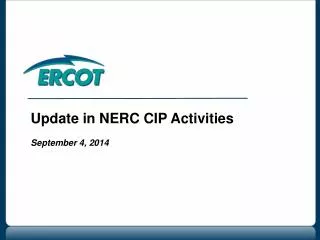 Update in NERC CIP Activities September 4, 2014