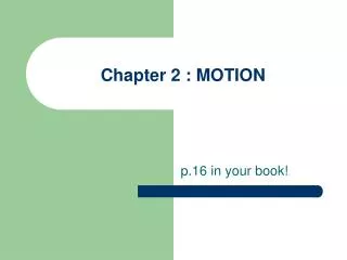 Chapter 2 : MOTION
