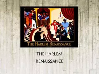 THE HARLEM RENAISSANCE