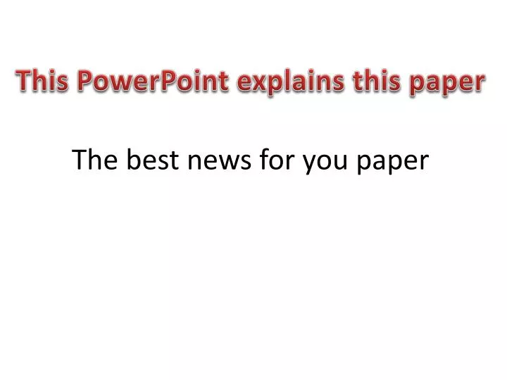 the best news for you paper