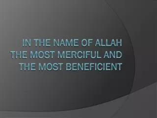 In the Name of AllAH The Most Merciful And The Most Beneficient