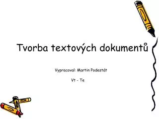 tvorba textov ch dokument