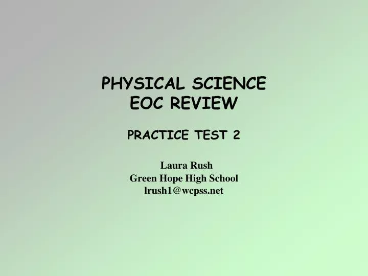 physical science eoc review practice test 2 laura rush green hope high school lrush1@wcpss net