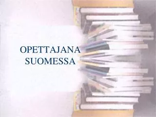 opettajana suomessa