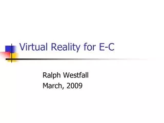 Virtual Reality for E-C