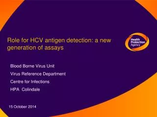 Blood Borne Virus Unit Virus Reference Department Centre for Infections HPA Colindale