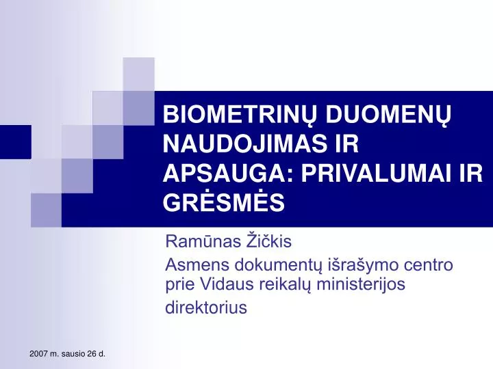 biometrin duomen naudojimas ir apsauga privalumai ir gr sm s